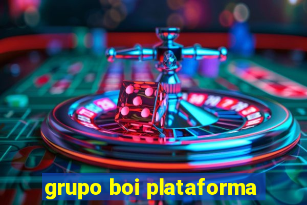 grupo boi plataforma