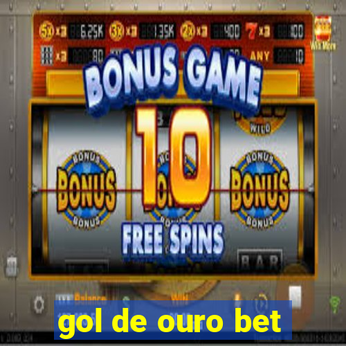 gol de ouro bet