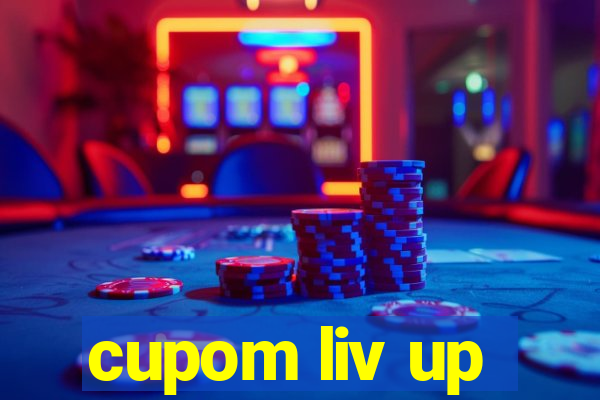 cupom liv up