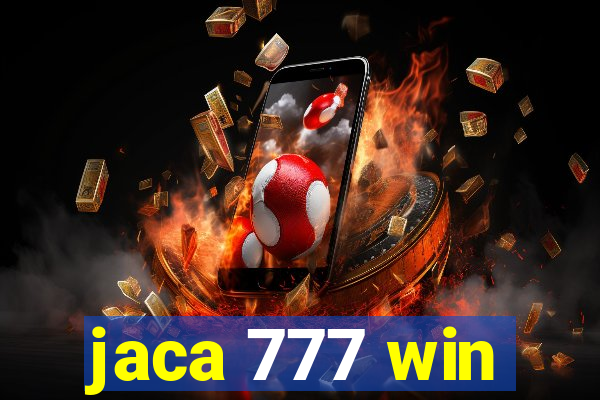 jaca 777 win