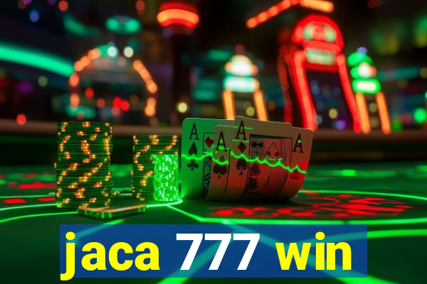 jaca 777 win