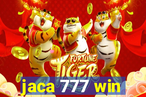 jaca 777 win
