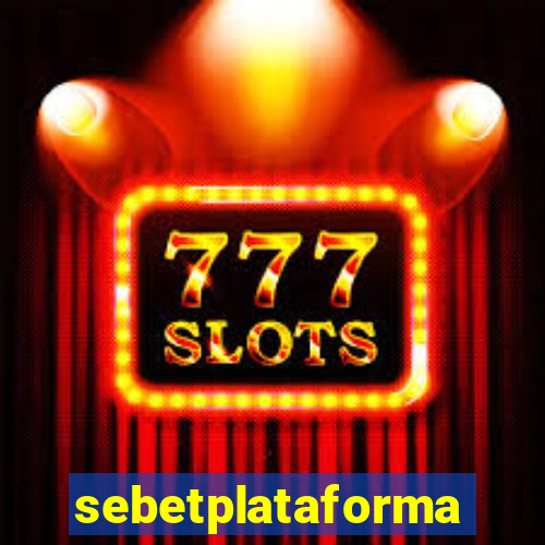 sebetplataforma