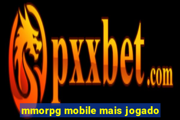 mmorpg mobile mais jogado