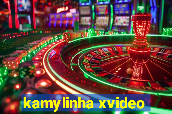 kamylinha xvideo