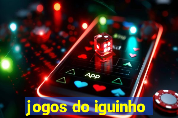 jogos do iguinho