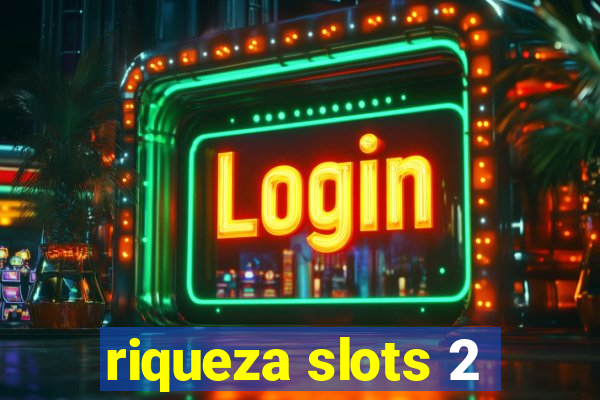 riqueza slots 2