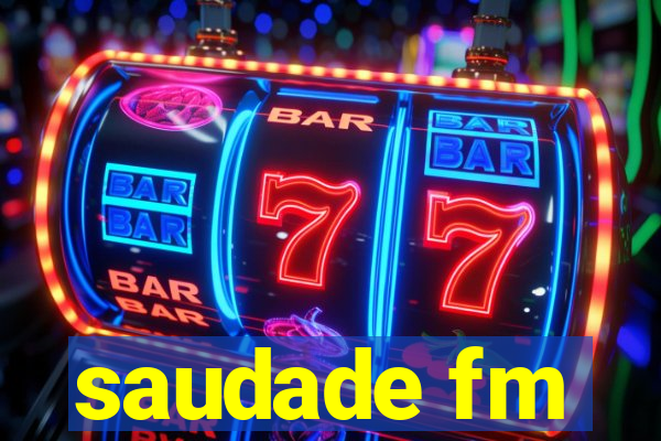 saudade fm