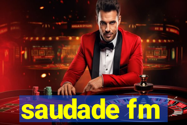 saudade fm