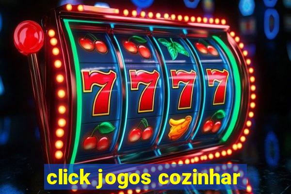 click jogos cozinhar