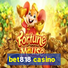 bet818 casino