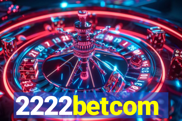2222betcom