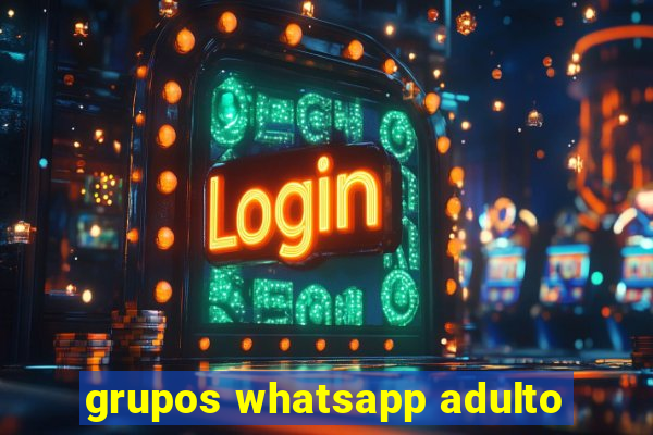 grupos whatsapp adulto