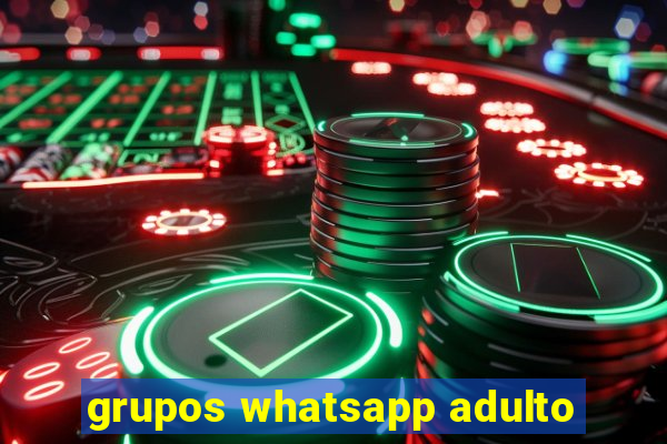 grupos whatsapp adulto