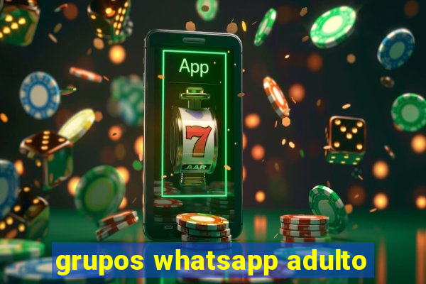 grupos whatsapp adulto