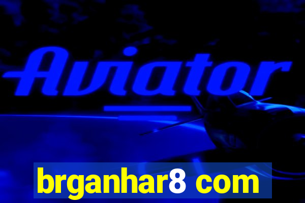 brganhar8 com