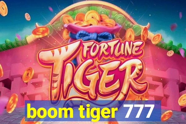 boom tiger 777
