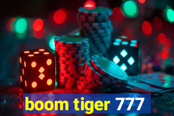 boom tiger 777