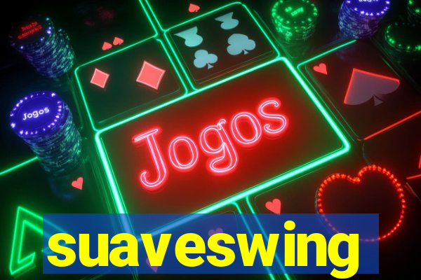 suaveswing