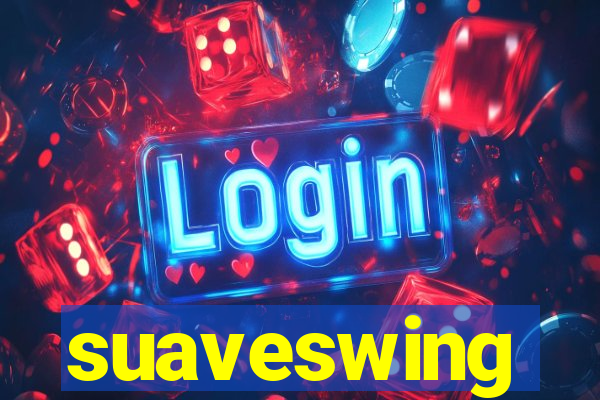 suaveswing