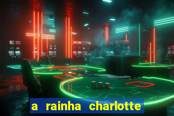 a rainha charlotte era negra