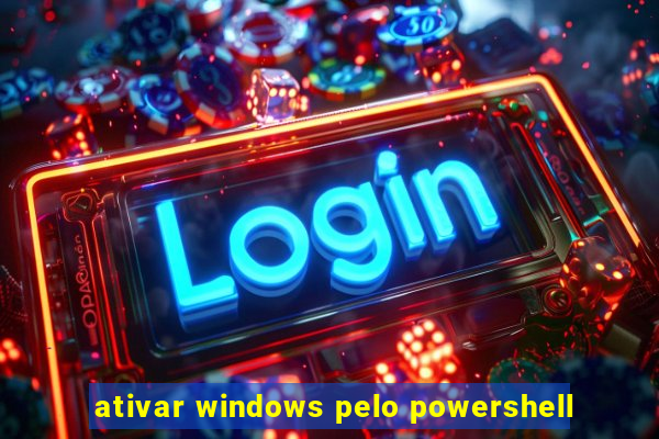 ativar windows pelo powershell