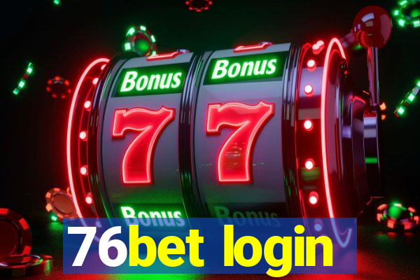 76bet login