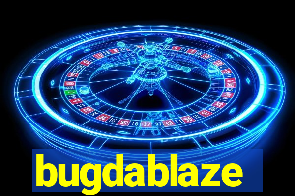 bugdablaze