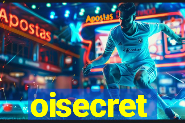 oisecret