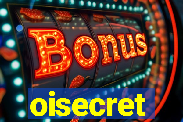 oisecret