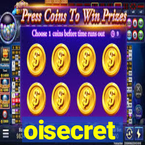 oisecret