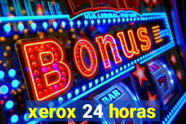 xerox 24 horas