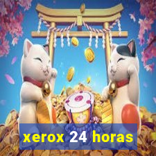 xerox 24 horas