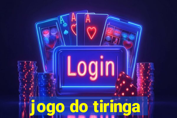 jogo do tiringa