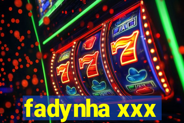 fadynha xxx