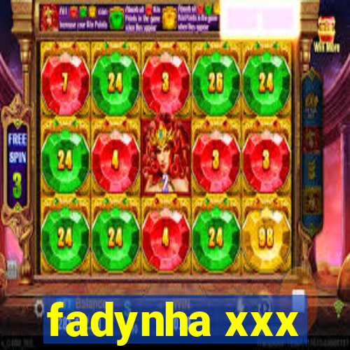 fadynha xxx