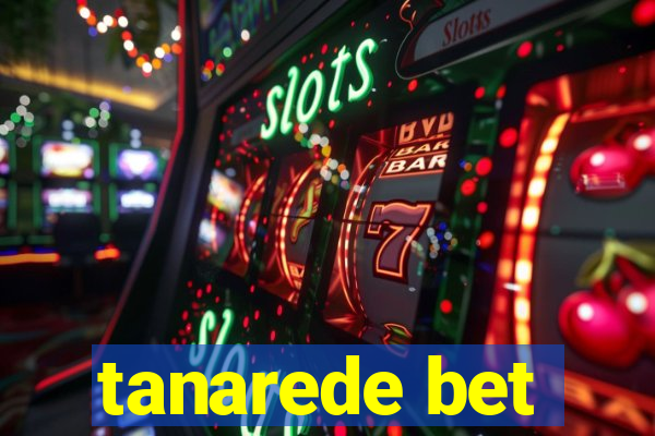 tanarede bet