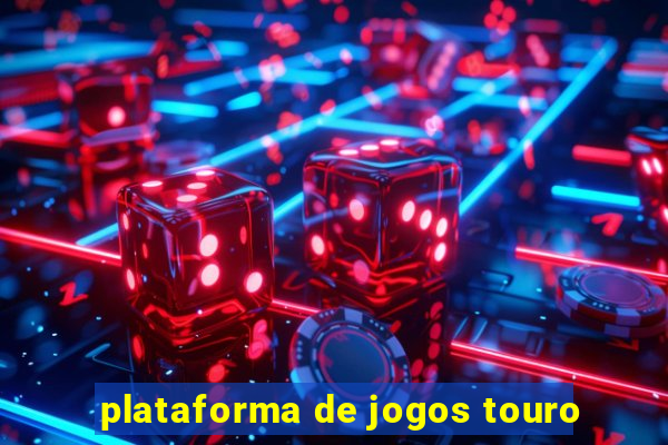 plataforma de jogos touro