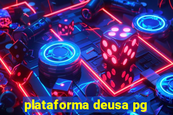 plataforma deusa pg