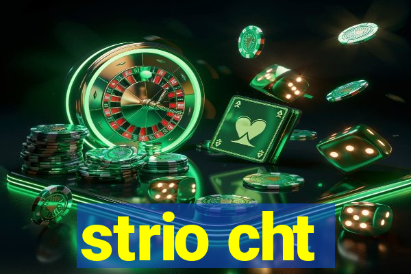 strio cht
