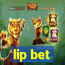 lip bet