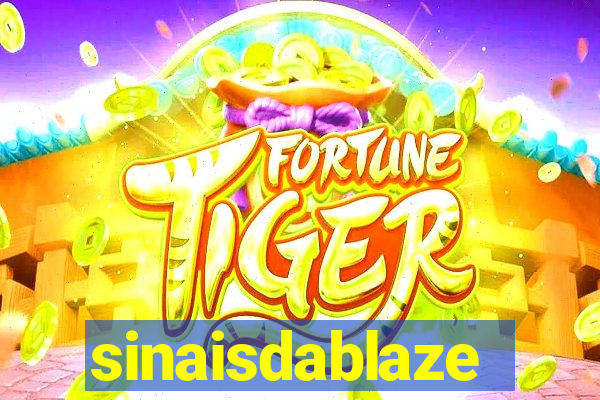 sinaisdablaze