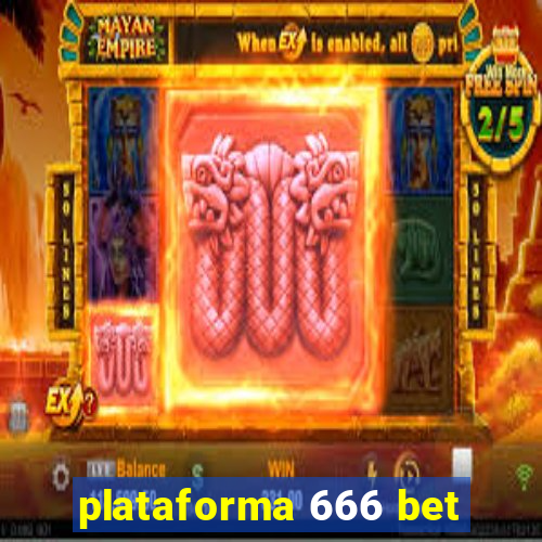 plataforma 666 bet