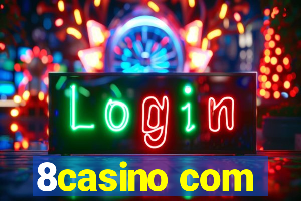 8casino com