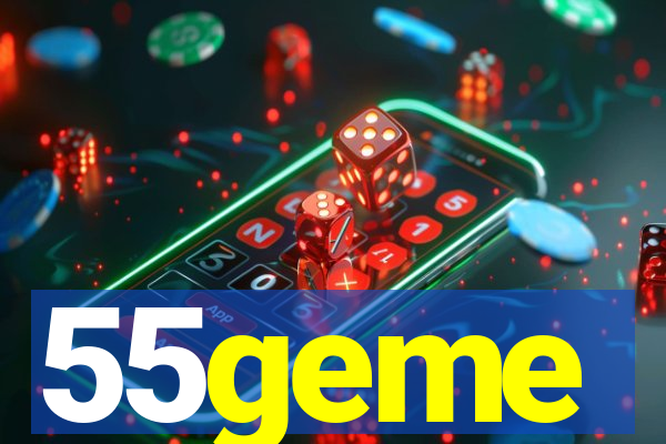 55geme