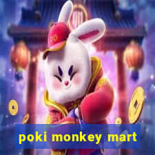 poki monkey mart