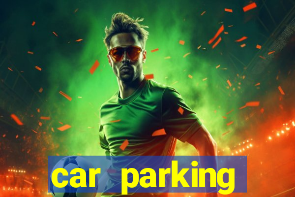 car parking dinheiro infinito e ouro infinito