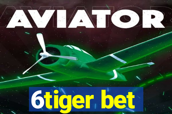 6tiger bet