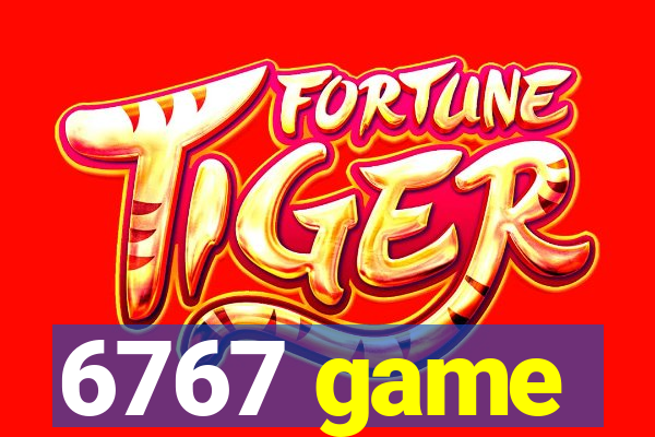 6767 game
