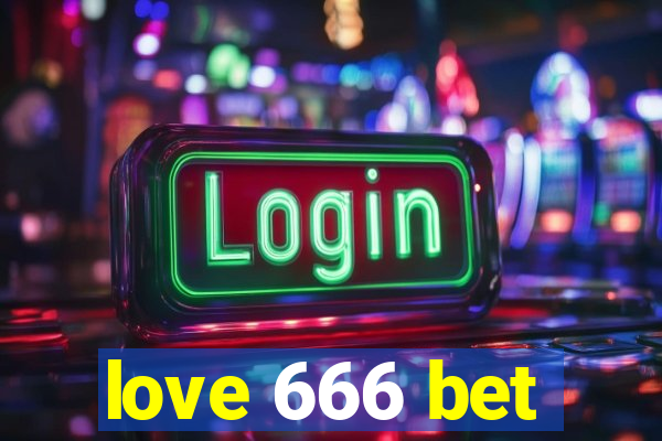 love 666 bet